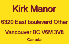 Kirk Manor 6320 EAST BOULEVARD V6M 3V8